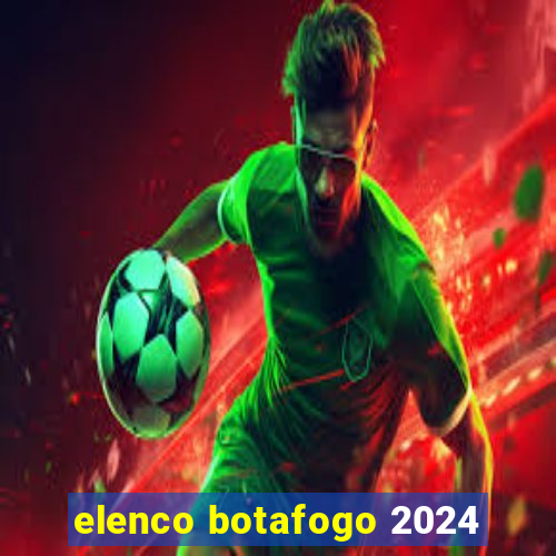 elenco botafogo 2024